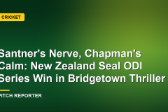 Santner's Nerve, Chapman's Calm: New Zealand Seal ODI Series Win in Bridgetown Thriller