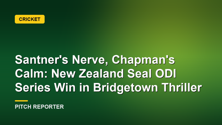 Santner's Nerve, Chapman's Calm: New Zealand Seal ODI Series Win in Bridgetown Thriller