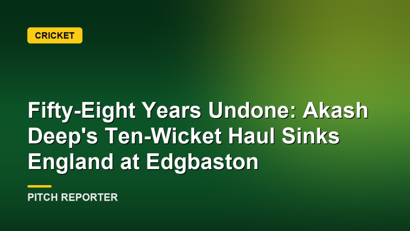 Fifty-Eight Years Undone: Akash Deep's Ten-Wicket Haul Sinks England at Edgbaston