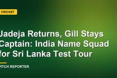 Jadeja Returns, Gill Stays Captain: India Name Squad for Sri Lanka Test Tour